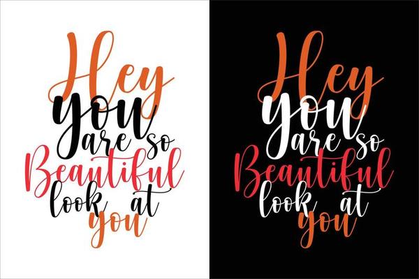 YOU ARE BEAUTIFUL LOOK AT YOU T SHIRT