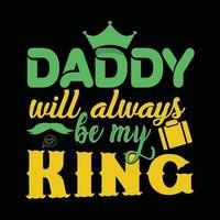 First love first hero always my daddy. Father's day typography vector art. Can be used for t-shirt prints, father quotes, and dad t-shirt vectors, gift shirt design, fashion print design, kids' wear.