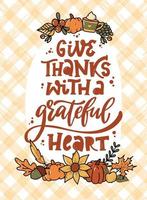 Thanksgiving lettering quote 'Give thanks with a grateful heart' decorated with hand drawn doodles on plaid background. Poster, print, card, invitation template. EPS 10 vector