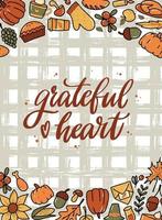 cute hand lettering quote 'Grateful heart' decorated with frame of doodles for greeting cards, posters, prints, invitations and other templates. EPS 10 vector