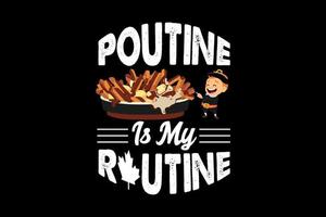 poutine es mi rutina, diseño de camiseta del día de acción de gracias vector