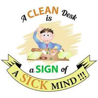Clean Desk Funny Quotes vector