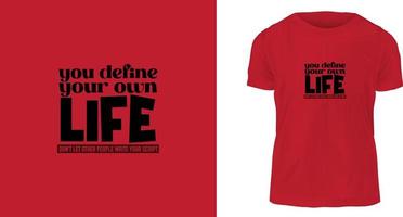 t shirt design concept, you define your own life. Don't let other people write your script vector