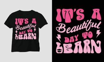 Wavy Retro Groovy T-shirt Design its a beautiful day to learn vector