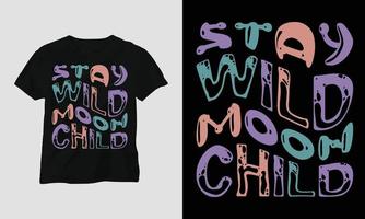 Wavy Retro Groovy T-shirt Design stay wild moon child vector