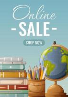 Online sale poster. The desk globe, books, stand with colored pencils. Vector illustration. Education, business concept. For banner, flyer, store