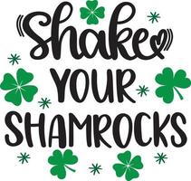 Shake Your Shamrocks 2, Green Clover, So Lucky, Shamrock, Lucky Clover Vector Illustration File