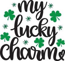 My Lucky Charm, Green Clover, So Lucky, Shamrock, Lucky Clover Vector Illustration File