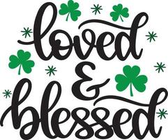 Loved And Blessed, Green Clover, So Lucky, Shamrock, Lucky Clover Vector Illustration File