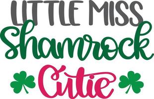 Little Miss Shamrock Cutie, Green Clover, So Lucky, Shamrock, Lucky Clover Vector Illustration File