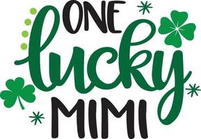 One Lucky Mimi, Green Clover, So Lucky, Shamrock, Lucky Clover Vector Illustration File