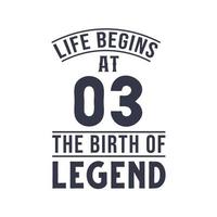 3rd birthday design, Life begins at 3 the birthday of legend vector