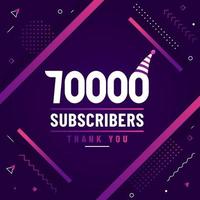 Thank you 70000 subscribers, 70K subscribers celebration modern colorful design. vector