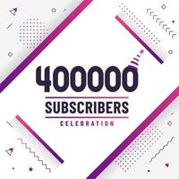 gracias 400000 suscriptores, 400k suscriptores celebración diseño moderno y colorido. vector