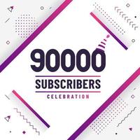 Thank you 90000 subscribers, 90K subscribers celebration modern colorful design. vector