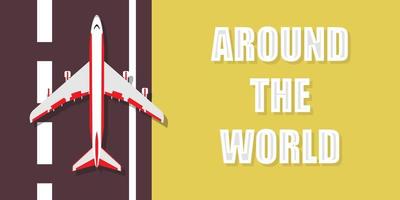 Around the World vector travel illustration background. Airplane global tour holiday vacation trip banner. Cruise adventure summer journey recreation dream. Business plane