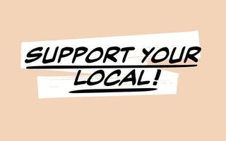 Support Your Local Business Hand Drawn Script Vector, Isolated. Small Business and Local Farmers Support Initiative Logo. vector