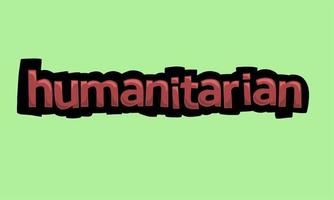 HUMANITARIAN writing vector design on a green background