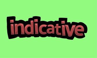 INDICATIVE writing vector design on a green background