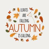 las hojas caen, el otoño llama. cartel temático, tema de la tarjeta del comienzo del otoño. una variedad de hojas, chgody y hongos en forma de marco redondo. ilustración vectorial, dibujado a mano vector