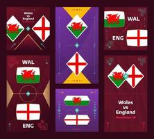 Wales vs England Match. World Football 2022 vertical and square banner set for social media. 2022 Football infographic. Group Stage. Vector illustration announcement