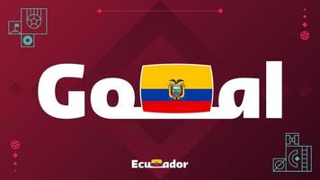 bandera de ecuador con eslogan de gol en el fondo del torneo. Ilustración de vector de fútbol mundial 2022