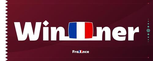 bandera de francia con el eslogan del ganador en el fondo del fútbol. Ilustración de vector de torneo de fútbol mundial 2022