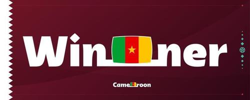 cameroon flag with winner slogan on football background. World Football 2022 tournament vector illustration