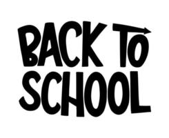 Back to school hand drawn lettering design poster. Greeting card to the beginning of new academic year in school. Use for prints. ads, sticker, stationery, web. vector