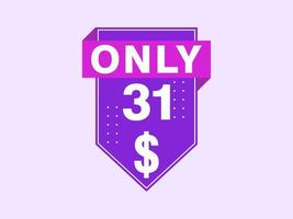 31 Dollar Only Coupon sign or Label or discount voucher Money Saving label, with coupon vector illustration summer offer ends weekend holiday