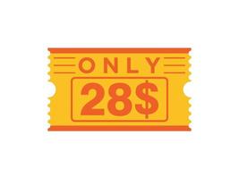 28 Dollar Only Coupon sign or Label or discount voucher Money Saving label, with coupon vector illustration summer offer ends weekend holiday