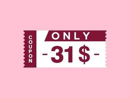 31 Dollar Only Coupon sign or Label or discount voucher Money Saving label, with coupon vector illustration summer offer ends weekend holiday
