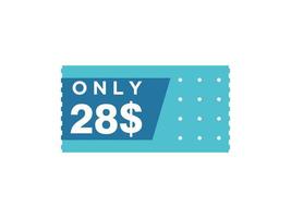 28 Dollar Only Coupon sign or Label or discount voucher Money Saving label, with coupon vector illustration summer offer ends weekend holiday