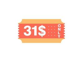 31 Dollar Only Coupon sign or Label or discount voucher Money Saving label, with coupon vector illustration summer offer ends weekend holiday
