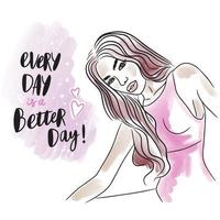 Every day is a better day, handwritten, inspirational quote, beautiful girl, mood vector