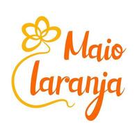 lettering de maio laranja campaña contra la investigación de la violencia infantil. escrito en portugués. vector