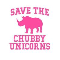 Save the Chubby Unicorns vector