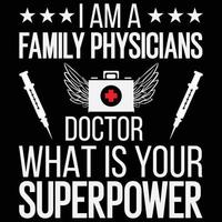 diseño de camiseta de doctor soy un médico de familia doctor cuál es tu superpoder vector