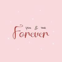 you and me forever calligraphy lettering vector. vector