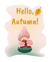 Hallo, Herbst, Amanita-Pilz, süßes Fliegenpilz-Herbstdesign png