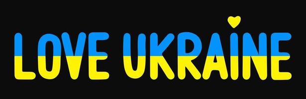 Hand drawn text LOVE UKRAINE. International and Ukrainian patriotism poster. Lettering Stop the war in Ukraine concept. Doodle illustration text of Ukrainian flag with Blue and yellow colors vector