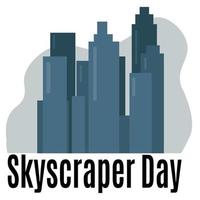 Skyscraper Day, silhouette of urban skyscrapers for postcard or banner vector