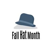 Fall Hat Month, stylish felt hat for a postcard or banner vector