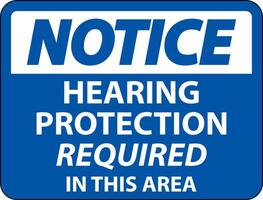 Notice Hearing Protection Required Sign On White Background vector