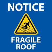 Notice Fragile Roof Sign On White Background vector