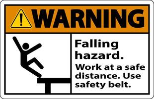 Warning Falling Hazard Use Safety Belt Sign On White Background vector