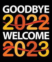 Goodbye 2022 Welcome 2023 New Year T-Shirt Design vector