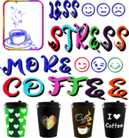 LESS STRESS MORE COFFEE png