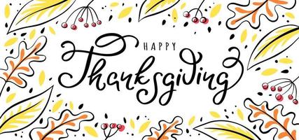 Background with colorful autumn leaves and hand drawn lettering Happy Thanksgiving vector