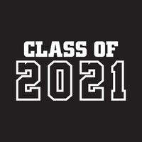 Class Of 2021 Vector, T shirt Design vector